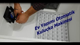 Ev Yapımı Otomatik Kuluçka Makinesi Yapımı Aşamaları 1 [upl. by Eeliab]