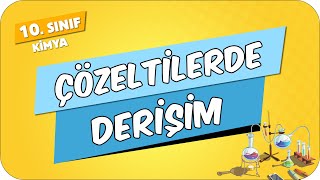 Çözeltilerde Derişim  10Sınıf Kimya 2024 [upl. by Firman783]