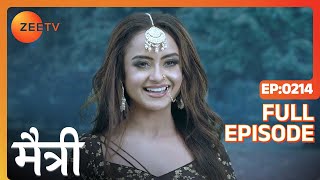 Maitree को क्या मिला  Maitree  Episode 214  Zee TV [upl. by Enrica916]