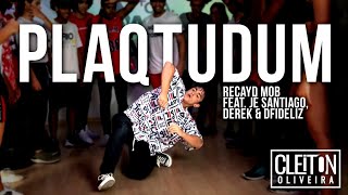 Plaqtudum  Recayd Mob ft JÃ© Santiago  COREOGRAFIA  Cleiton Oliveira  IG CLEITONRIOSWAG [upl. by Ahsenat]