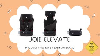 JOIE ELEVATE Car Seat Group 123 Kursi Mobil Bayi Product Preview by Baby On Board [upl. by Oihsoy]