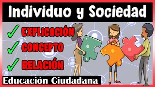 ⭐ INDIVIDUO y SOCIEDAD  Explicación SIMPLE y CLARA  Para SECUNDARIA [upl. by Foley]