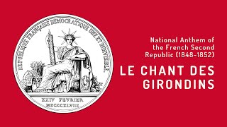 National Anthem of the French Second Republic 18481852  Le Chant des Girondins [upl. by Abramson]