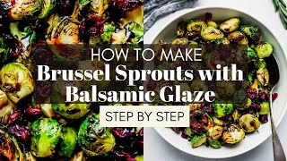 Roasted Brussel Sprouts with Balsamic Glaze amp Cranberries [upl. by Isbel]