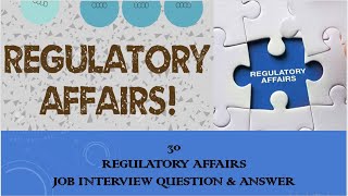 30 Regulatory Affairs Job Interview Question amp Answer for Freshers [upl. by Eimaraj]