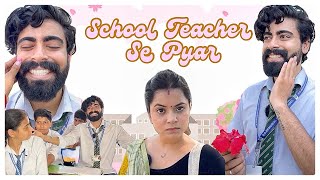 School Teacher Se Pyar 💖 schoolcomedy teratrigun teacherlove [upl. by Burrton]