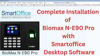 Complete installation of Biomax NE90 Pro Biometric attendance machine with Smart Office Software [upl. by Okime982]