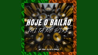 Hoje o Bailão Vai Tá no Pike [upl. by Rothberg]