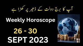 Weekly Horoscope 26  30 SEPT 2023 [upl. by Khorma]