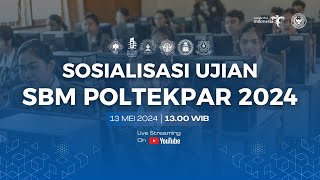 SOSIALISASI PELAKSANAAN UJIAN SBM POLTEKPAR 2024 [upl. by Akerdal]