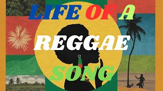 Life Of A Reggae Song  Reggae [upl. by Naud]