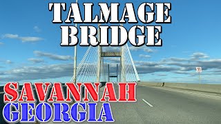 Talmage Bridge  Savannah  Georgia  4K Infrastructure Drive [upl. by Ebneter597]