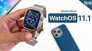 WatchOS 111 is Released Hindi  Whats New🔥 [upl. by Liamaj2]