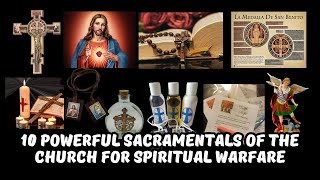 10 Powerful Sacramentals of the Church for Spiritual Warfare [upl. by Roderica]