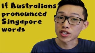 If Australians Pronounced Singapore Words  ObliviousD [upl. by Itoc]