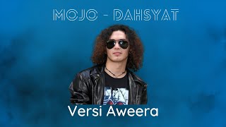 Aweera  Dahsyat Mojo  Versi Aweera Ai Cover [upl. by Bahe]