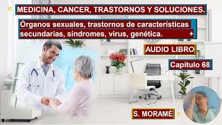 MEDICINA CANCER TRASTORNOS Y SOLUCIONES CAPITULO 68 [upl. by Asilet]