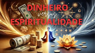 DINHEIRO X ESPIRITUALIDADE [upl. by Hazard12]