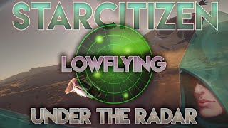 LAST 323 STARCITIZEN lowflying  Under the Radar LFN  Honor the devided legend lost [upl. by Eedrahs]