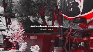 seventeen  mansae slowed  reverb [upl. by Ford]