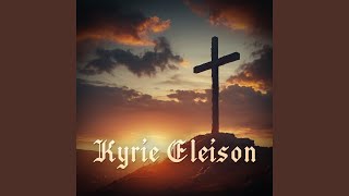 Kyrie Eleison [upl. by Lj]