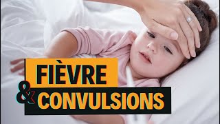 Crises convulsives de l’enfant et Fièvre [upl. by Lihka798]