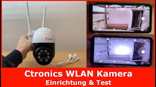 Ctronics 5MP WLAN IP Kamera  Einrichtung amp Test schwenkbar amp IP66 [upl. by Gilead]