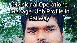 Divisional Operations Manager Job Profile in Railway [upl. by Ardnoet]