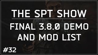 SPTAKI 38  Comprehensive Version Demo and Final Mod List for 380  Time to Update Tarkov [upl. by Bethany]