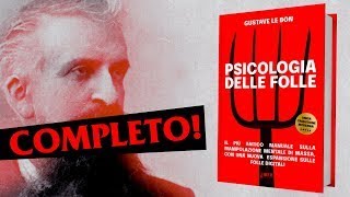 Psicologia delle Folle  Audiolibro INTEGRALE in italiano  Gustave Le Bon [upl. by Fabiano364]