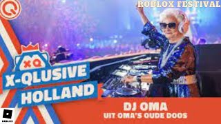 ROBLOX FESTIVAL DJ Oma  Uit Omas Oude Doos  XQlusive Holland [upl. by Fredrick]