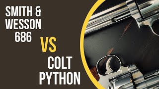 Best 357 Magnum Revolver Smith amp Wesson 686 vs Colt Python [upl. by Burkhard199]