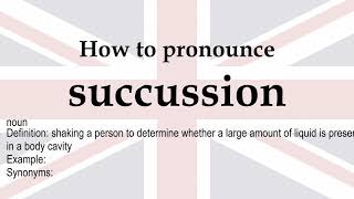 How to pronounce succussion  meaning [upl. by Kellyann]