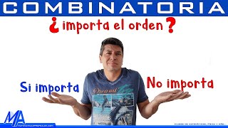 Cómo saber si importa o no el orden  Combinaciones Permutaciones y Variaciones [upl. by Haroldson685]