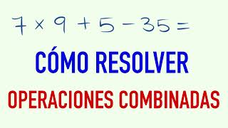 Cómo hacer operaciones combinadas fácilmente  Ejercicio de ejemplo 7x9535 [upl. by Fernald]