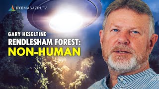 NonHuman  The Rendlesham Forest Case reinvestigated Gary Heseltine  EXOMAGAZIN [upl. by Jaquenette857]