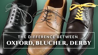 Mens Dress Shoes Difference Between Oxford  Derby amp Blucher Shoes Explained [upl. by Ydde822]