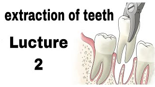 جراحة الفمextraction of teeth Lucture 2 oralsurgery EXODONTIA dentistry [upl. by Doris]