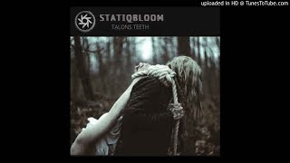 Statiqbloom  Talons Teeth Velveteen Rub [upl. by Eintroc]