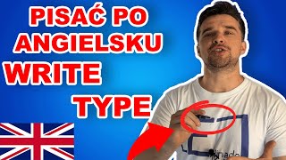 PISAĆ po angielsku  WRITE czy TYPE [upl. by Ahsa]