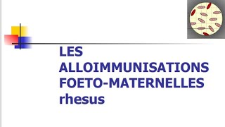 Allo immunisation foetomaternelles rhesus  part 2 [upl. by Pax]