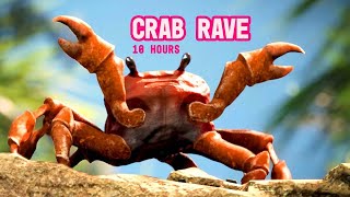 CRAB RAVE  10 Hours [upl. by Knight]