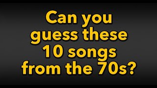 Quiz  10 songs from the 1970s [upl. by Lisk]