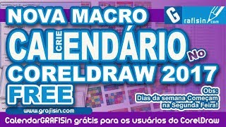 Nova Macro FREE Cria Calendários no CorelDRAW X8 e 2017 [upl. by Akcemat]