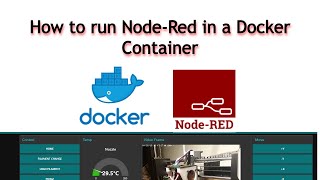 How to Run NodeRed in a Docker Container  Build NodeRed Applications in a Docker Container [upl. by Lauro]