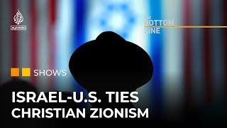 Why do evangelical Christians support Israel  The Bottom Line [upl. by Suellen]