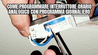 COME REGOLARE interruttore orario analogico con programma giornaliero [upl. by Starinsky]