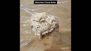 Nasturtium Flower Butter Nasturtium Compound Butter Edible Flower ButterNasturtium Recipes [upl. by Cilla283]