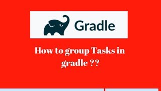 Gradle Tutorial 12  Tasks grouping in build gradle file  Groups in gradle [upl. by Adidnac]