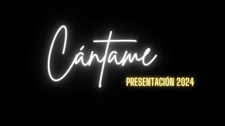 CÁNTAME 2024 presentacion concurso [upl. by Ibbison]